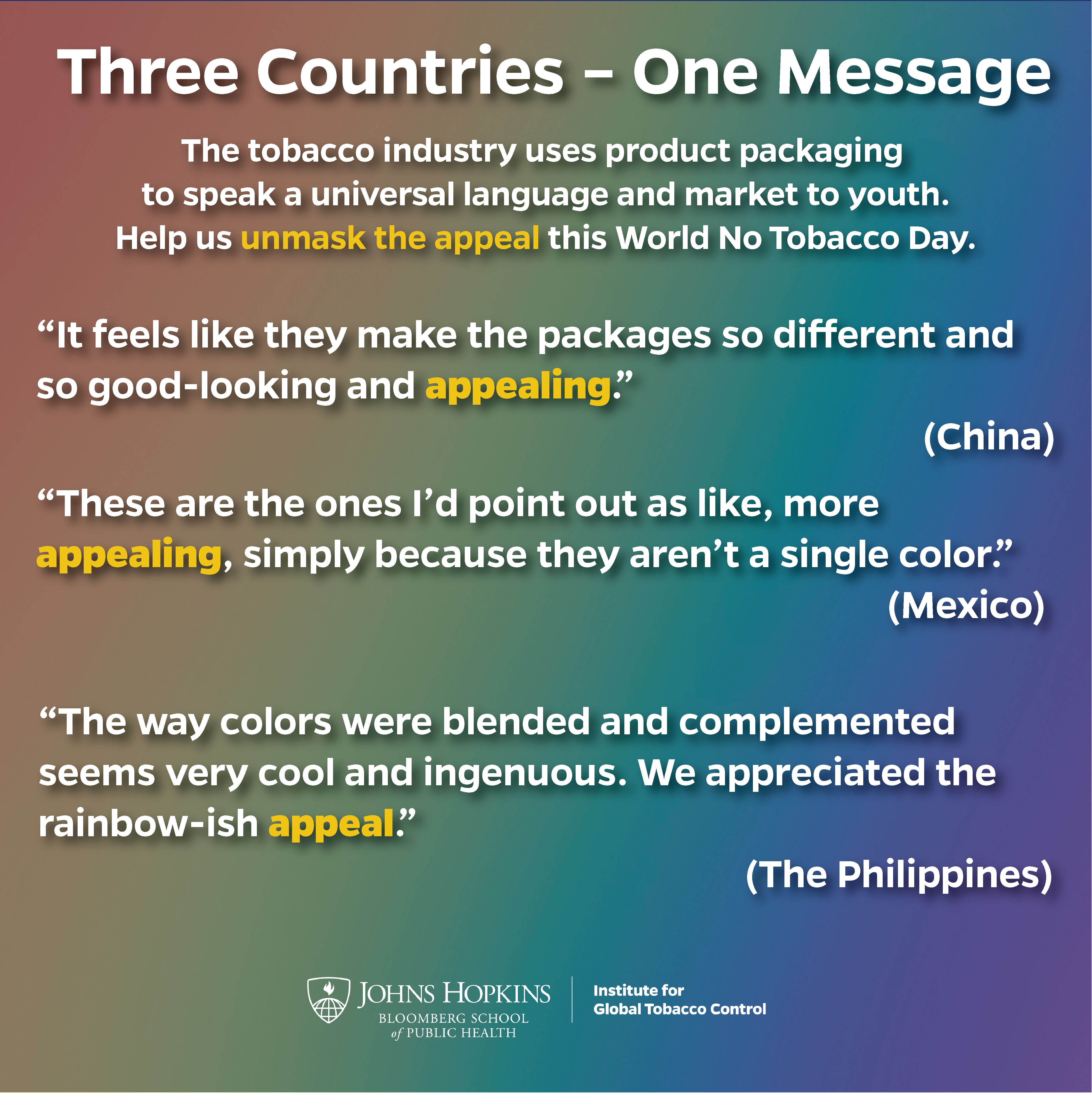 Infographic reads “Three Countries – One Message” and provides quotes from young focus group participants in China, Mexico, and the Philippines, commenting on what makes them find tobacco and nicotine products appealing.
