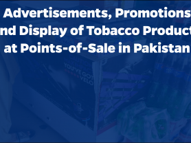 Advertisements, Promotions and Display of Tobacco Products at Points-of-Sale in Pakistan